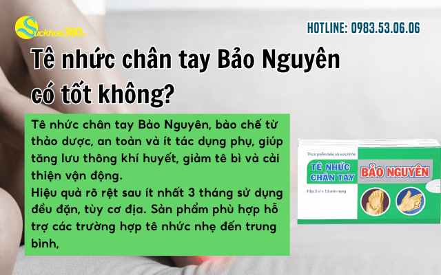 Tê nhức chân tay Bảo Nguyên có tốt không