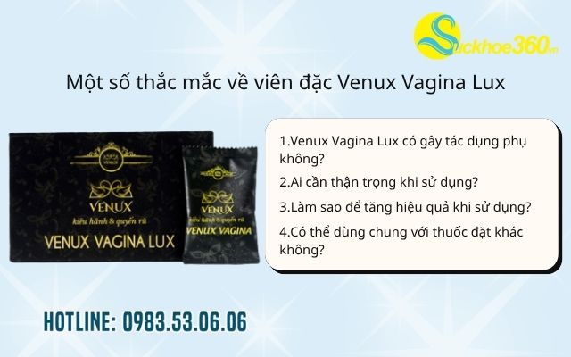 Một số thắc mắc về viên đặc Venux Vagina Lux