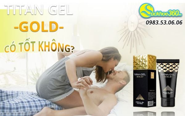 titan gel gold có tốt không