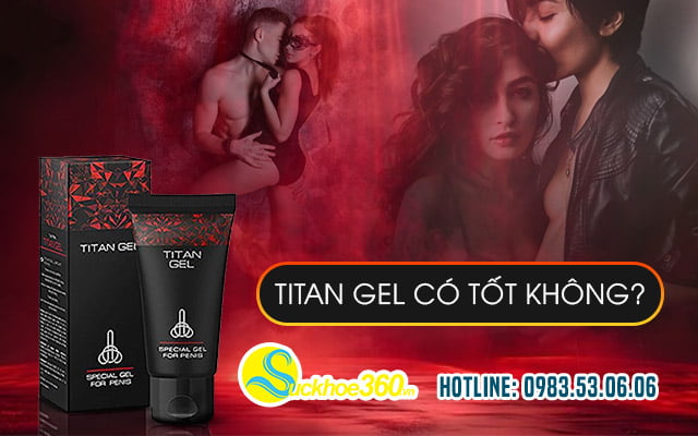Titan Gel có tốt không?