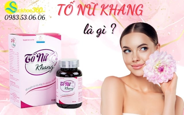 1. Tố Nữ Khang là gì ?
