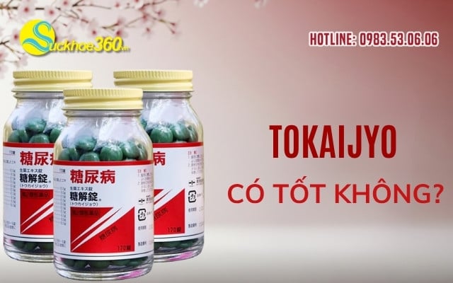 Viên uống Tokaijyo có tốt không?