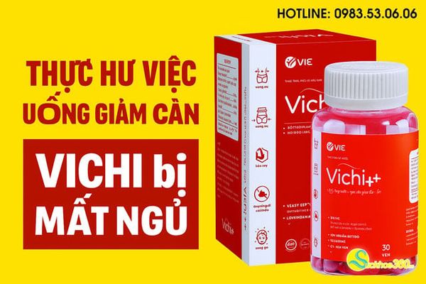 Thực hư việc uống giảm cân Vichi bị mất ngủ