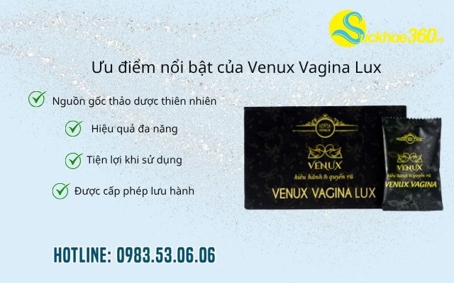 Ưu điểm nổi bật của Venux Vagina Lux