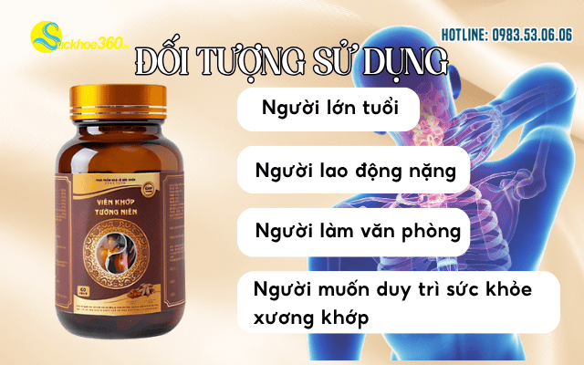 Viên khớp Tường Niên đối tượng sử dụng