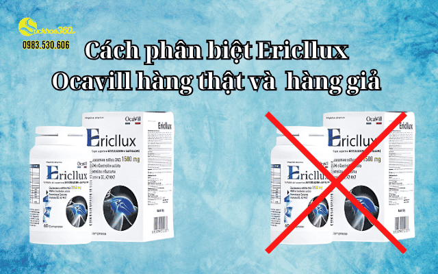 Ericllux Ocavill cách phân biệt hàng thật và hàng giả