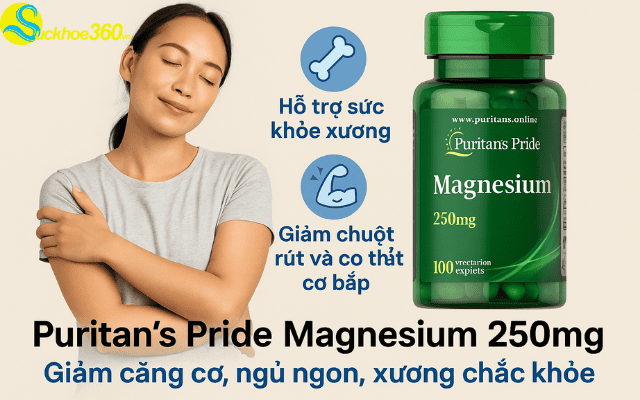 Viên uống xương khớp Puritan’s Pride Magnesium 250mg có tốt không?