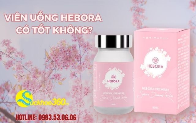 viên uống hebora có tốt không