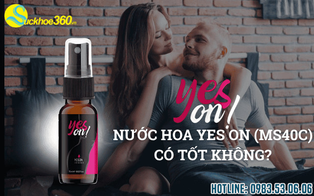 Nước hoa Yes On (MS40C) gợi cảm nữ có tốt không?