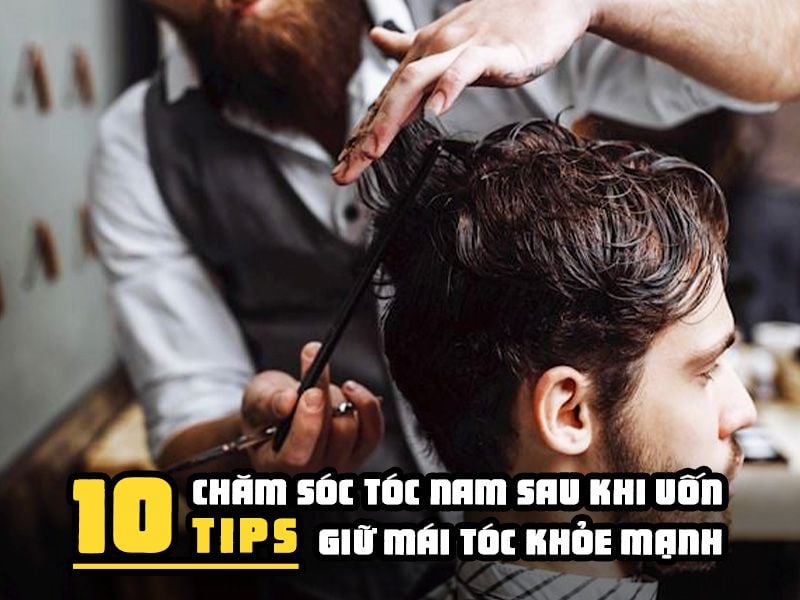 Cách chăm sóc tóc uốn nam cho tóc bồng giữ nếp thật lâu