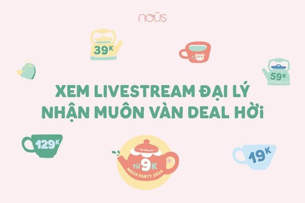 DANH SÁCH ĐẠI LÝ THAM GIA LIVESTREAM NOUS PARTY 2024