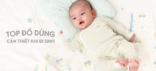 Top những đồ dùng cần thiết mẹ cần chuẩn bị trước khi đi sinh