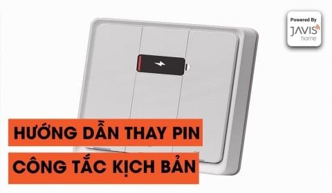 Hướng dẫn thay pin công tắc kịch bản