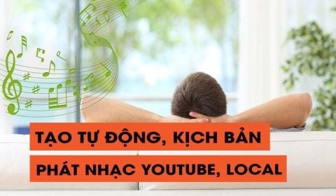Hướng dẫn tạo kịch bản tự động hóa phát nhạc youtube & local qua ứng dụng Javis Smart