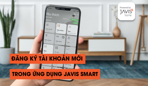 Cài ứng dụng Javis Smart và đăng ký tài khoản