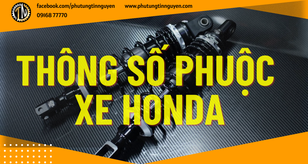 THÔNG SỐ PHUỘC XE MÁY HONDA