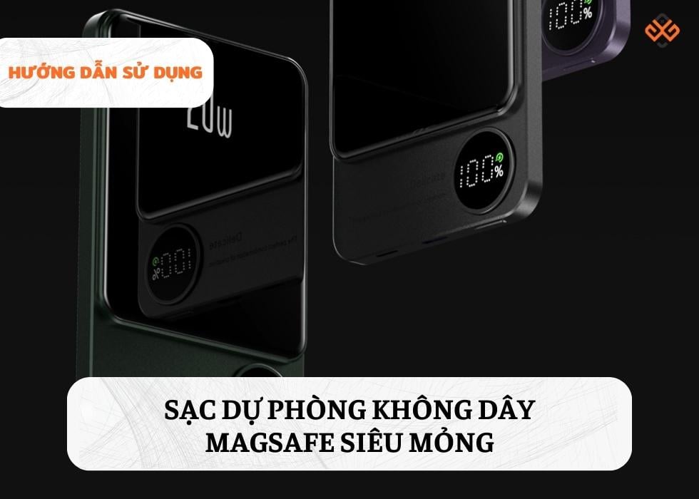 Hướng dẫn sử dụng Sạc dự phòng Magsafe siêu mỏng