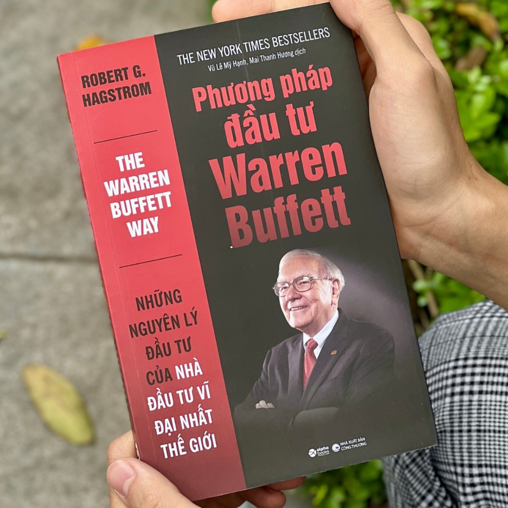 Review Sách Phương Pháp Đầu Tư Warren Buffett  – Học Cách Nghĩ Của Nhà Đầu Tư Vĩ Đại Nhất Thế Kỷ