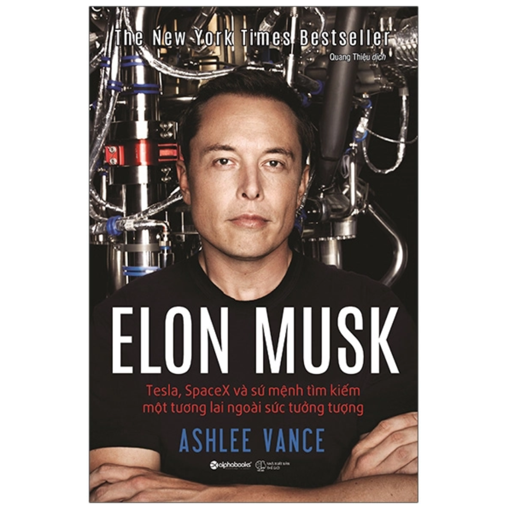 Review sách Elon Musk: Tesla, SpaceX và sứ mệnh tìm kiếm một tương lai ngoài sức tưởng tượng -