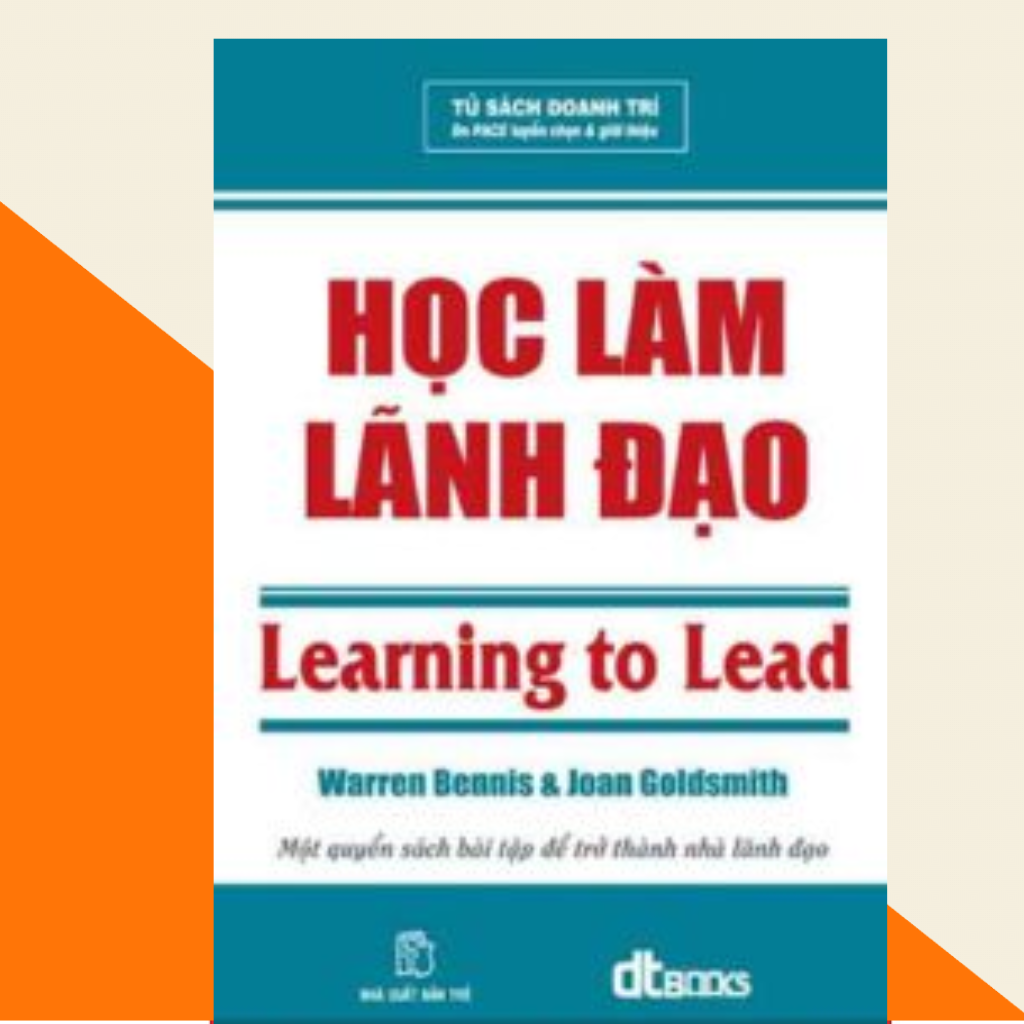 Review sách Học Làm Lãnh Đạo: Vượt Lên Trên Việc Quản Lý, Học Cách Truyền Cảm Hứng.