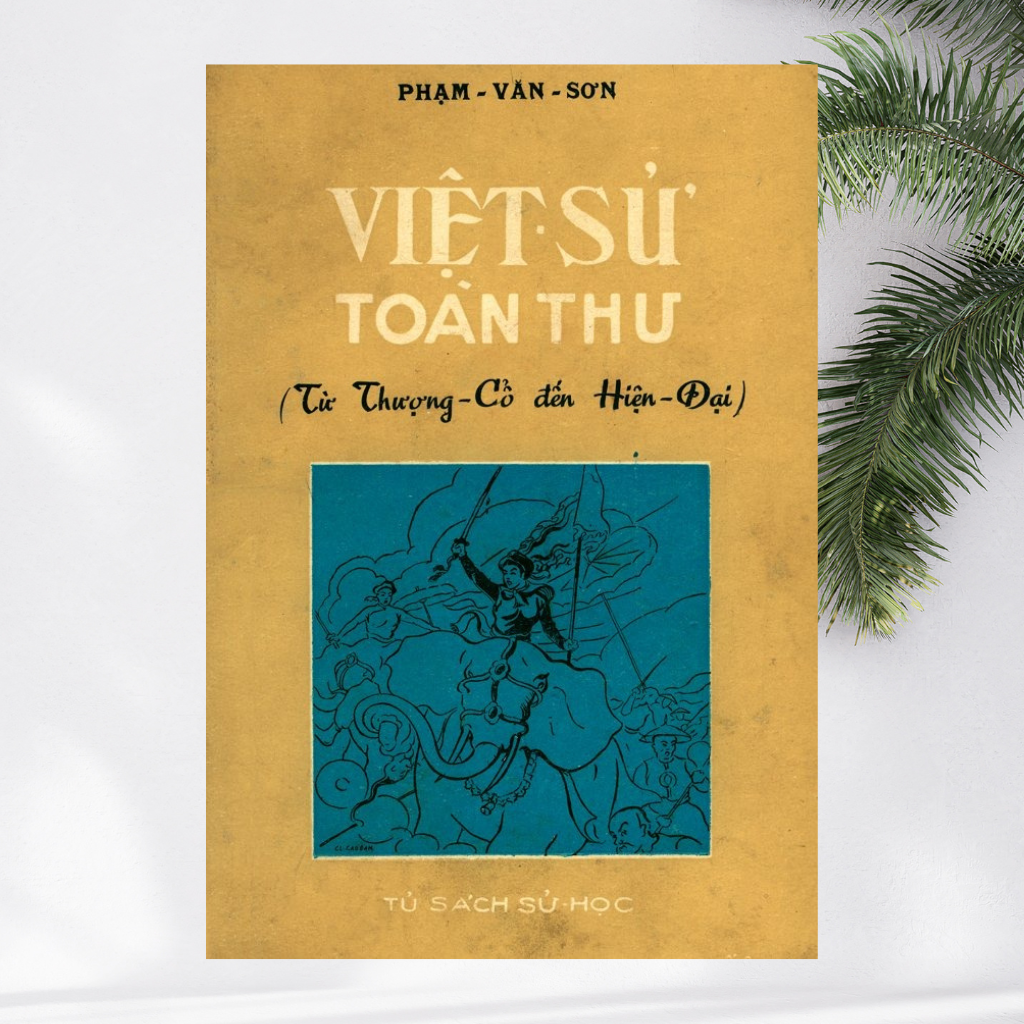 Review Sách Việt Sử Toàn Thư – Từ Thượng Cổ Đến Hiện Đại