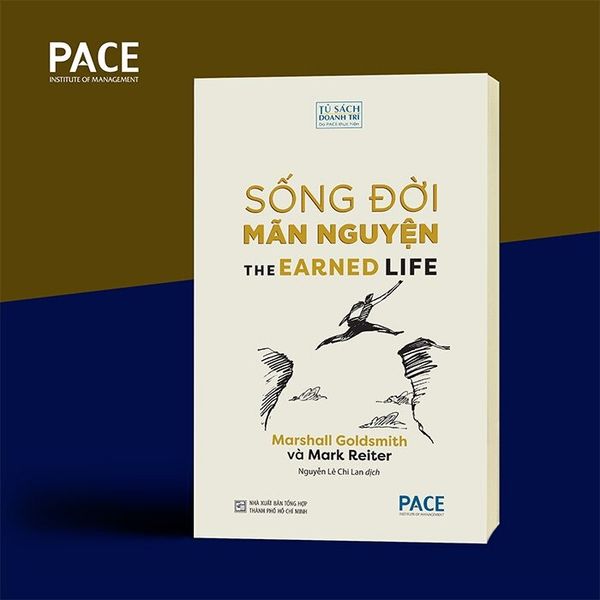 Sống đời mãn nguyện (The Earned Life) - Marshall Goldsmith Mark Reiter ...