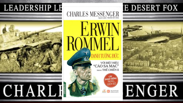 Review Sách Erwin Rommel - Danh Tướng Đức – Bến Nghé Books