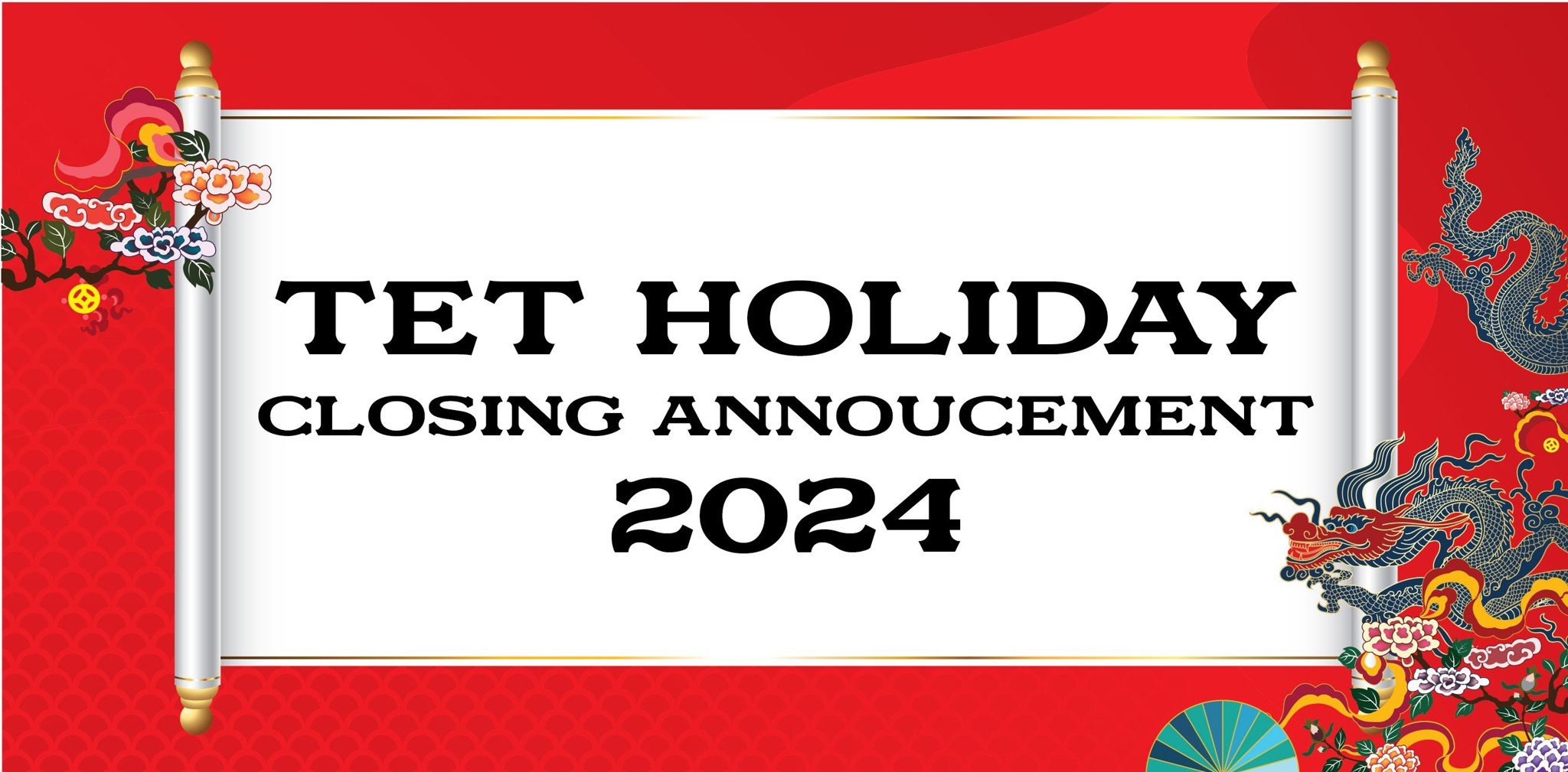 TET HOLIDAY CLOSING & REOPENING ANNOUNCEMENT 2024