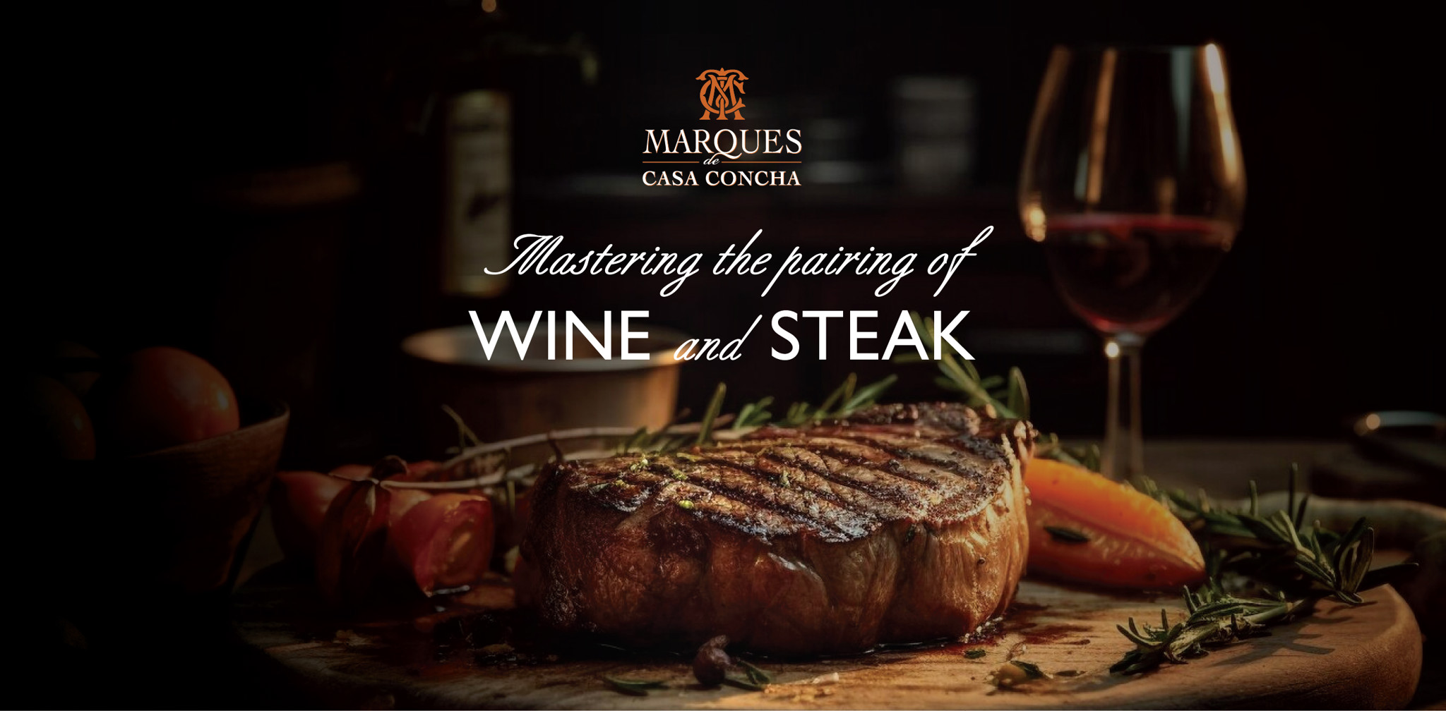 MARQUES DE CASA CONCHA: Mastering the pairing of wine and steak