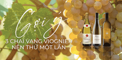 GỢI Ý 3 CHAI VANG VIOGNIER NÊN THỬ MỘT LẦN