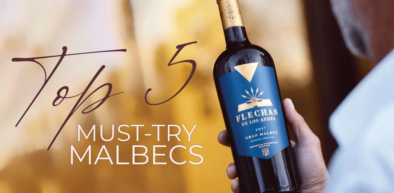 TOP 5 MUST-TRY MALBECS