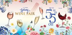 SPRING WINE FAIR | NÂNG LY ĐÓN MÙA XUÂN VỚI ƯU ĐÃI LÊN ĐẾN 55%!