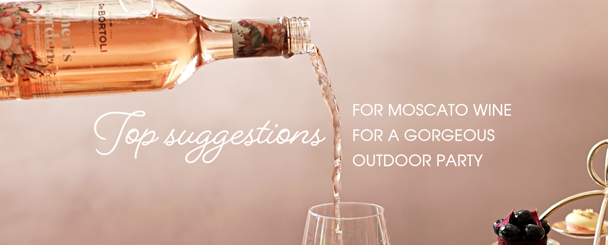 TOP SUGGESTIONS FOR MOSCATO WINE FOR A GORGEOUS OUTDOOR PARTY