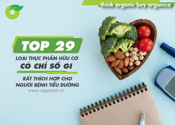 TOP 20 loại thực phẩm hữu cơ có chỉ số GI rất thích hợp cho người bệnh tiểu đường