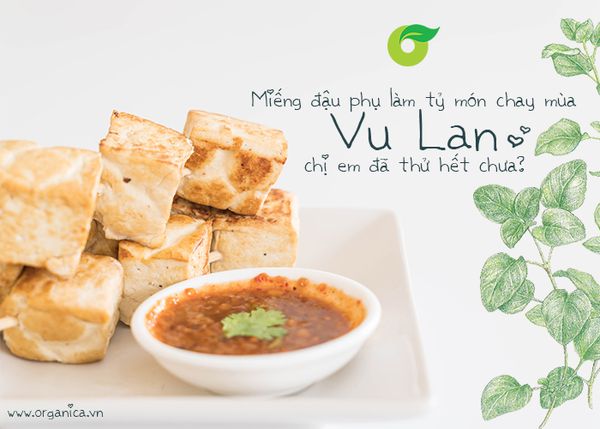 Miếng đậu phụ làm tỉ món chay mùa Vu Lan, chị em đã thử hết chưa?