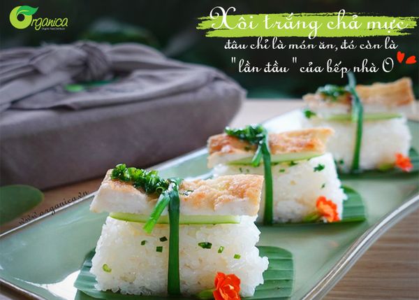 Xôi trắng chả mực - Đâu chỉ là món ăn, đó còn là “lần đầu” của bếp nhà O
