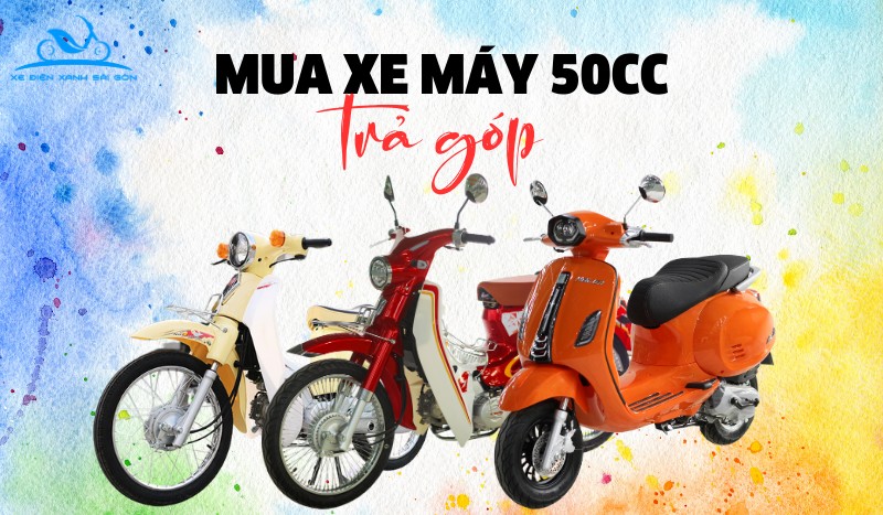 Mua Xe Máy 50cc Trả Góp - Lựa Chọn Thông Minh Cho Dịch Chuyển Tiện Lợi