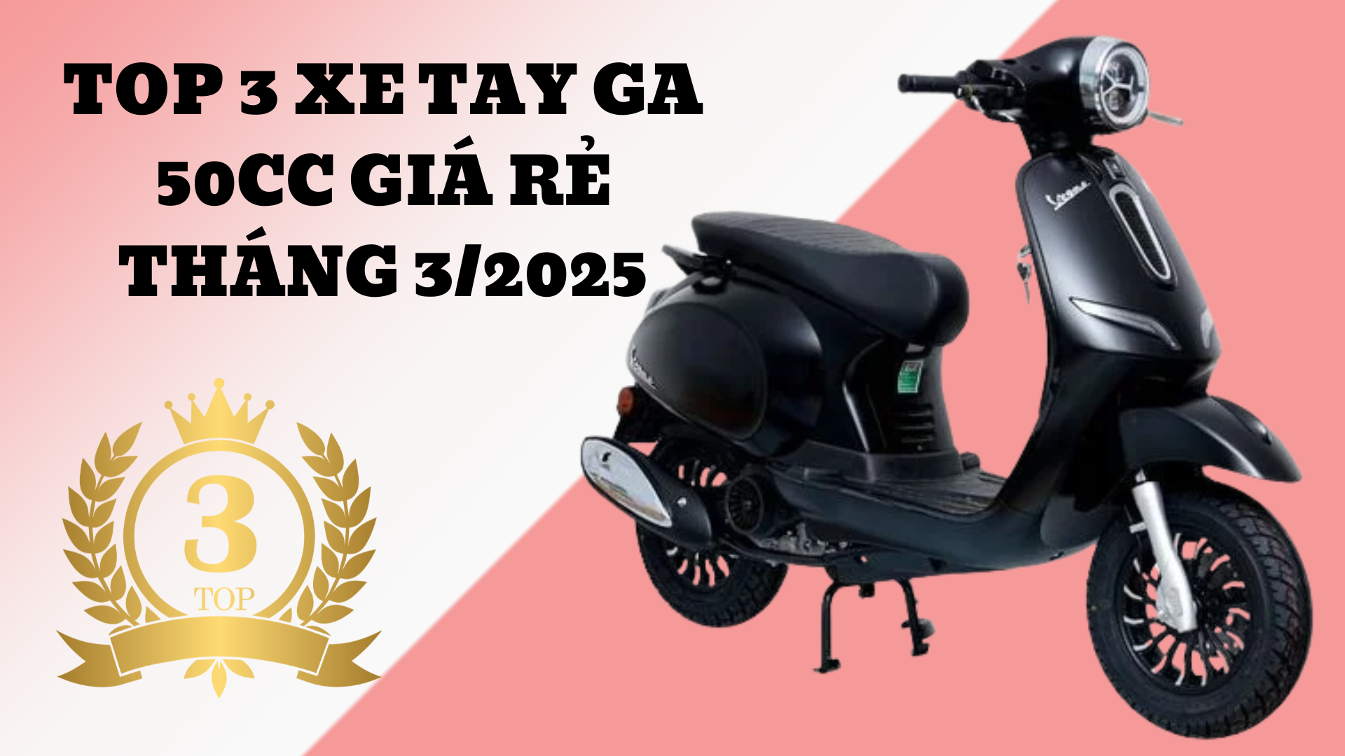 TOP 3 XE TAY GA 50CC TỐT NHẤT VÀ RẺ NHẤT TẠI XE ĐIỆN XANH SÀI GÒN