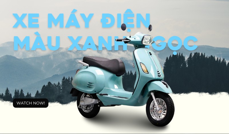 Top 3 Mẫu Xe Máy Điện Màu Xanh Ngọc Tốt Nhất Trên Thị Trường