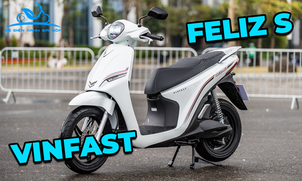 Đánh giá xe máy điện Vinfast Feliz S