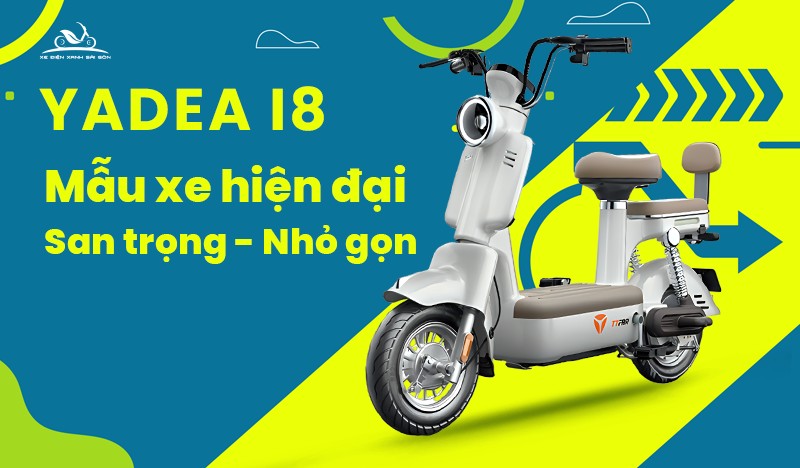 Kiểu dáng hiện đại, nhỏ gọn của xe đạp điện Yadea I8