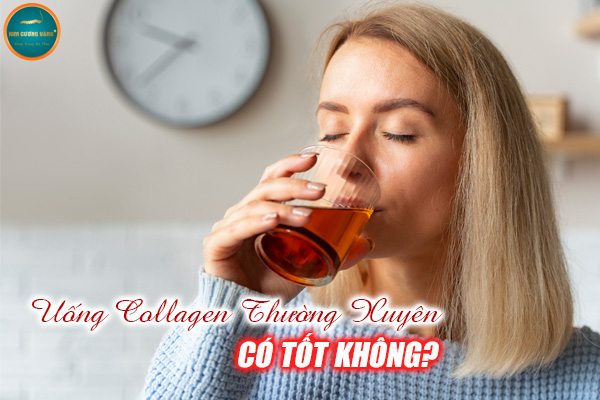 Uống Collagen Thường Xuyên Có Tốt Không? Cách Uống Collagen Hiệu Quả