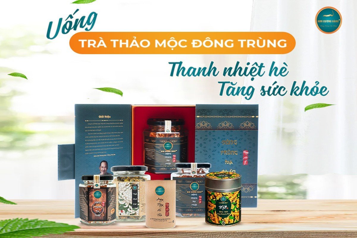 Uống trà thảo mộc đông trùng - Thanh nhiệt hè, tăng sức khỏe