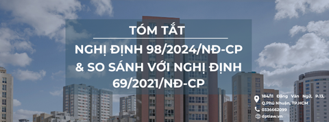 Tóm tắt Nghị định 98/2024/NĐ-CP và so sánh với Nghị định 69/2021/NĐ-CP