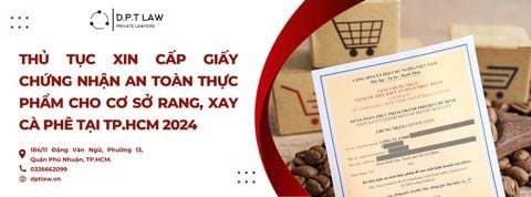 THỦ TỤC XIN CẤP GIẤY CHỨNG NHẬN AN TOÀN THỰC PHẨM CHO CƠ SỞ RANG, XAY CÀ PHÊ TẠI TP.HCM NĂM 2024