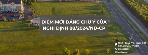 Điểm mới đáng chú ý của Nghị định 88/2024/NĐ-CP