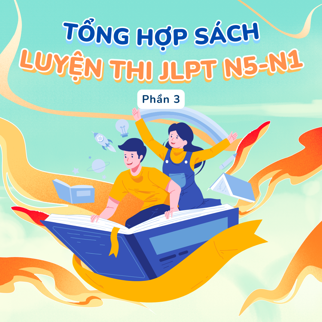 TỔNG HỢP SÁCH LUYỆN THI JLPT N5 - N1 (PHẦN 3) 📚🇯🇵