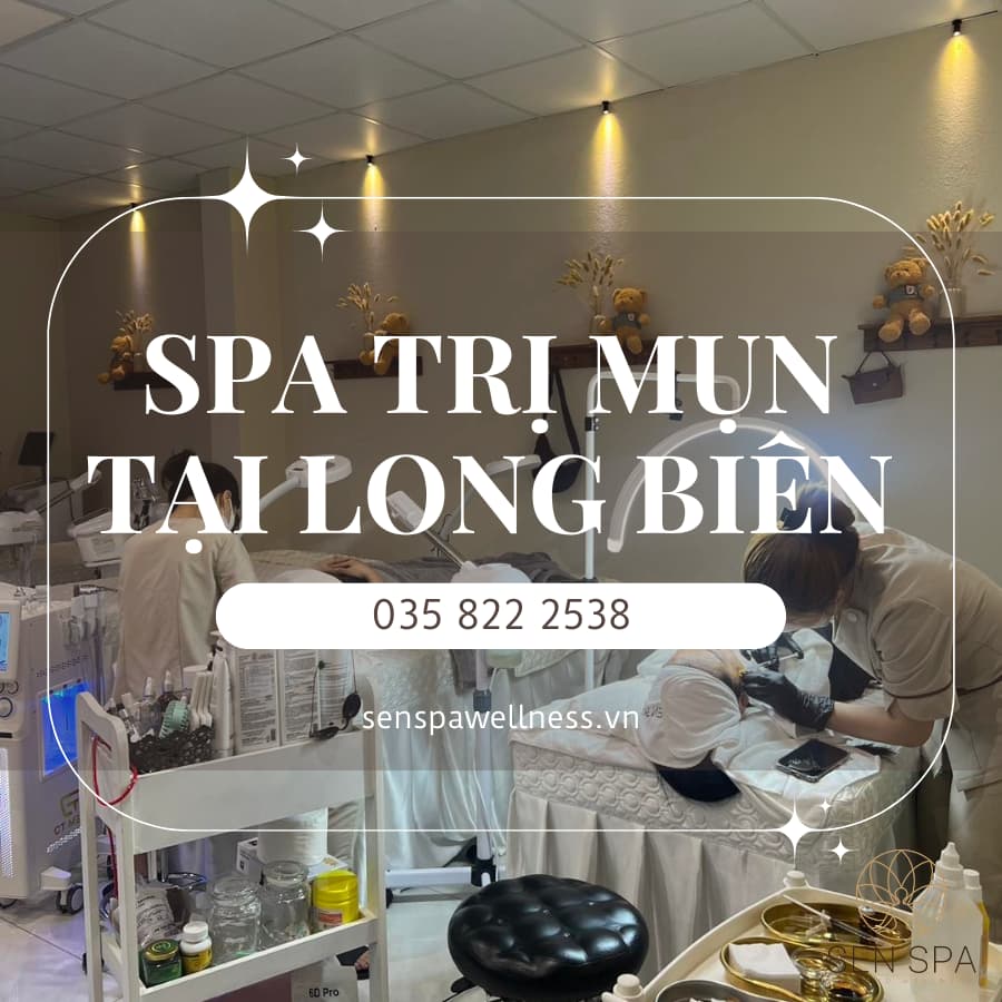 Spa Trị Mụn Tại Long Biên Sen Spa - Giá Rẻ, Hiệu Quả, Uy tín số 1