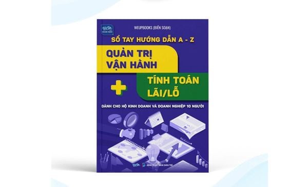 Review Sổ Tay Vận Hành Tính Toán Lãi Lỗ Cho Hộ Kinh Doanh Và Doanh Nghiệp