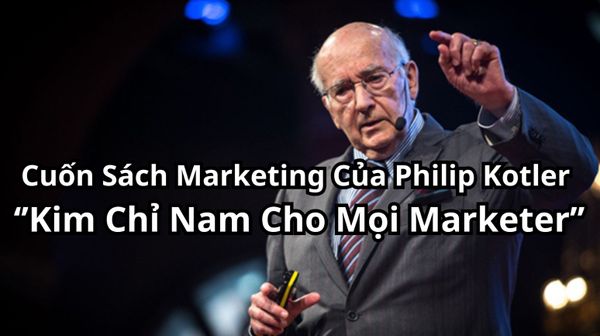 Top 12 Sách Marketing Của Philip Kotler Đáng Mua Nhất